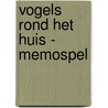 Vogels rond het huis - memospel by Elwin van der Kolk