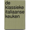 De Klassieke Italiaanse keuken door Marcella Hazan