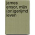 James Ensor, mijn (on)gerijmd leven