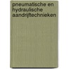 Pneumatische en hydraulische aandrijftechnieken door Jan De Strooper