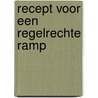 Recept voor een regelrechte ramp door Linda van de Pol