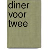 Diner voor Twee door Madeleine Verspuij-Verhagen