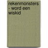 Rekenmonsters - Word een wiskid door Linda Bertola