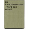 De tovenaarsschool - Word een wiskid door Linda Bertola