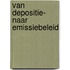 Van depositie- naar emissiebeleid