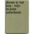 Dieren in het bos - Mijn leukste oefenboek