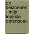 De seizoenen - Mijn leukste oefenboek