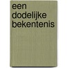Een dodelijke bekentenis by Neil Richards