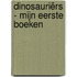 Dinosauriërs - Mijn eerste boeken