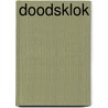 Doodsklok by Peter James