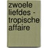 Zwoele Liefdes - Tropische affaire