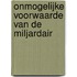 Onmogelijke voorwaarde van de miljardair
