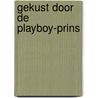 Gekust door de playboy-prins by Julieanne Howells