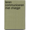 Leren communiceren met Chatgpt door Nick Mahieu