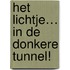 Het lichtje… in de donkere tunnel!