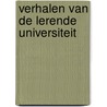 Verhalen van de Lerende Universiteit door Henk Bolk