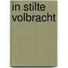 In stilte volbracht door José van Diek