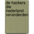 De hackers die Nederland veranderden
