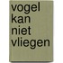 Vogel kan niet vliegen