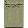 Het verrassingsfeest voor Oude Eik by Rachel Piercey