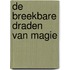De breekbare draden van magie