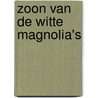 Zoon van de Witte Magnolia's by Chloe Gong