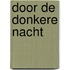 Door de donkere nacht