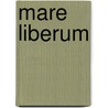 Mare Liberum door Adrian Goldsworthy