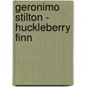 Geronimo Stilton - Huckleberry Finn door Mark Twain