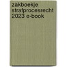 Zakboekje Strafprocesrecht 2023 E-book door Onbekend