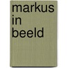 Markus in beeld by Unknown