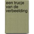 Een trucje van de verbeelding