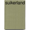 Suikerland by Henna Goudzand Nahar