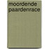 Moordende paardenrace