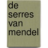 De serres van Mendel by Kirstin Vanlierde