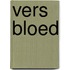 Vers bloed