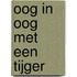 Oog in oog met een tijger