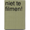Niet te filmen! door Henk Hardeman