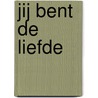Jij bent de liefde door Juriaan Galavazzi