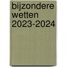 Bijzondere Wetten 2023-2024 door Onbekend