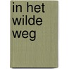 In het wilde weg door K.A. Tucker