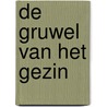 De gruwel van het gezin by InèS. Eshun