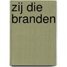 Zij die branden by Nicolas Dehghani