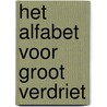 Het alfabet voor groot verdriet door Uus Knops