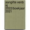 Aangifte VenB AJ 2022/Boekjaar 2021 door Onbekend