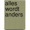 Alles wordt anders by Koen Schoors
