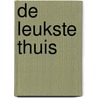 DE LEUKSTE THUIS by Kosse Jonker