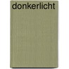 Donkerlicht door Lisa van Gils