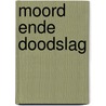 Moord ende doodslag by Kees Nieuwenhuijsen
