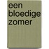 Een bloedige zomer